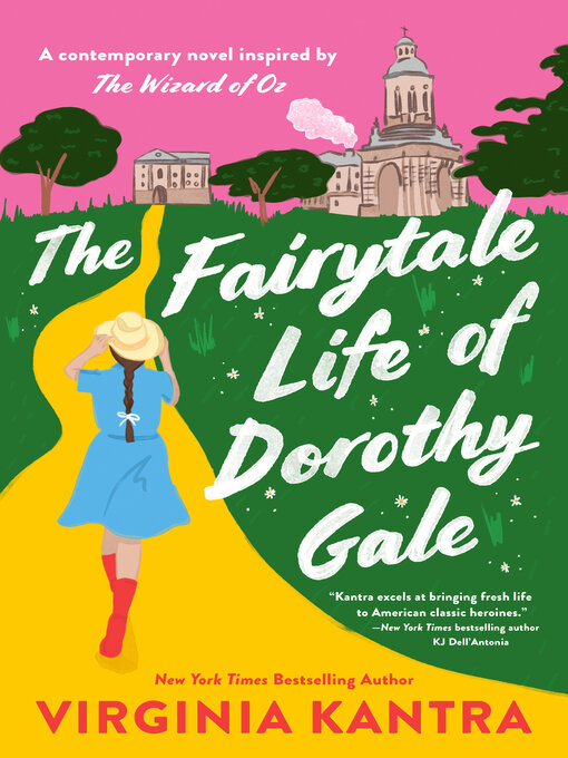 Title details for The Fairytale Life of Dorothy Gale by Virginia Kantra - Available